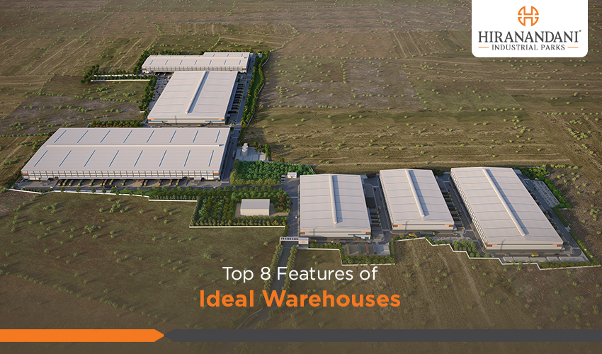 Top 8 Features of Ideal Warehouses